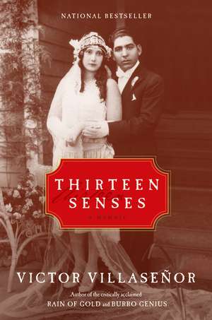 Thirteen Senses: A Memoir de Victor Villasenor