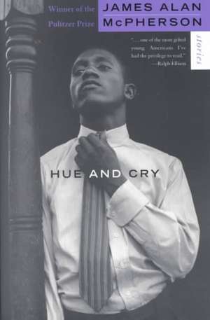 Hue and Cry: Stories de James Alan McPherson