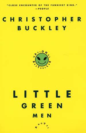 Little Green Men: A Novel de Christopher Buckley