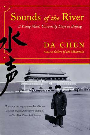 Sounds of the River: A Young Man's University Days in Beijing de Da Chen