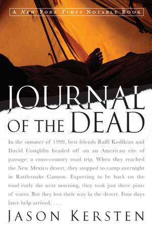 Journal of the Dead: A Story of Friendship and Murder in the New Mexico Desert de Jason Kersten