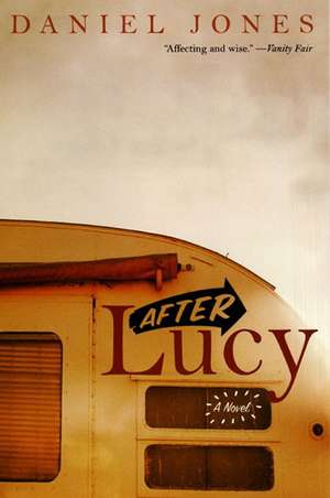 After Lucy: A Novel de Daniel Jones