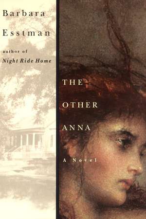 The Other Anna: A Novel de Barbara Esstman