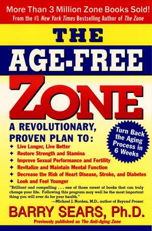 The Age-Free Zone de Barry Sears