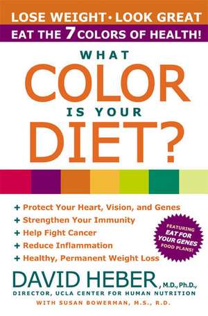 What Color Is Your Diet? de David Heber, MD, PhD.