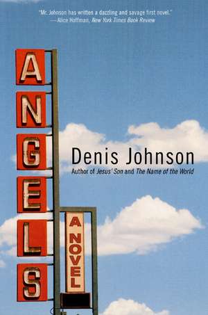 Angels: A Novel de Denis Johnson