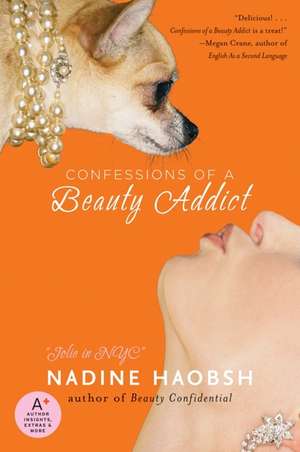 Confessions of a Beauty Addict de Nadine Haobsh