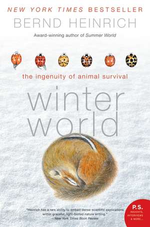 Winter World: The Ingenuity of Animal Survival de Bernd Heinrich