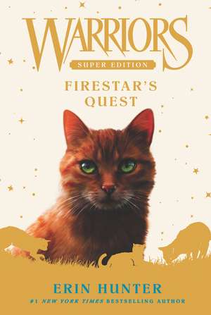 Warriors Super Edition: Firestar's Quest: Warriors: Super Edition vol 1 de Erin Hunter