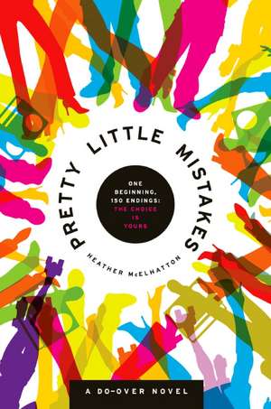 Pretty Little Mistakes: A Do-Over Novel de Heather McElhatton