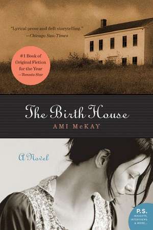 The Birth House: A Novel de Ami McKay