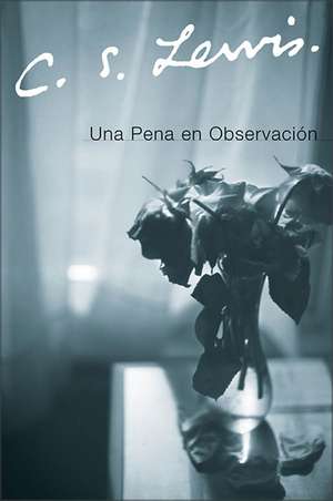 Una Pena en Observacion de C. S. Lewis