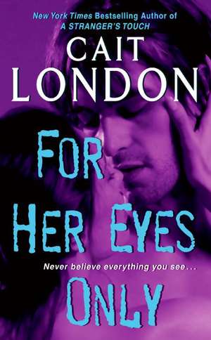 For Her Eyes Only de Cait London