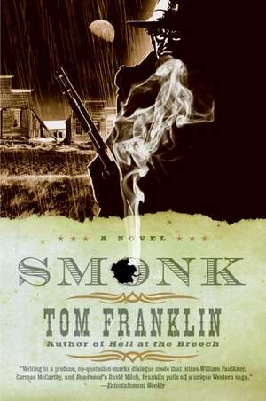 Smonk: A Novel de Tom Franklin