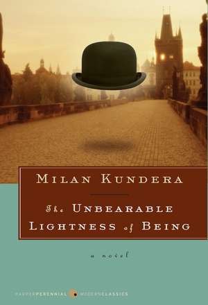 The Unbearable Lightness of Being: A Novel de Milan Kundera