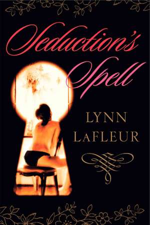 Seduction's Spell: A Miraculous Story of Survival de Lynn LaFleur