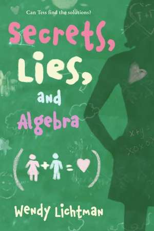 Do the Math: Secrets, Lies, and Algebra de Wendy Lichtman