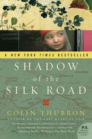 Shadow of the Silk Road de Colin Thubron