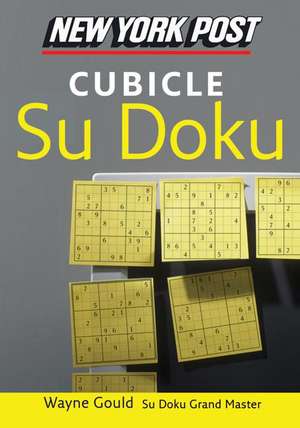 New York Post Cubicle Sudoku: The Official Utterly Addictive Number-Placing Puzzle de Wayne Gould