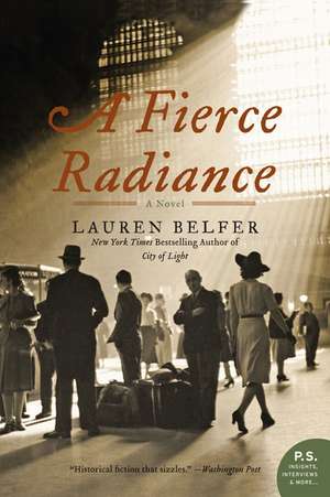 A Fierce Radiance: A Novel de Lauren Belfer