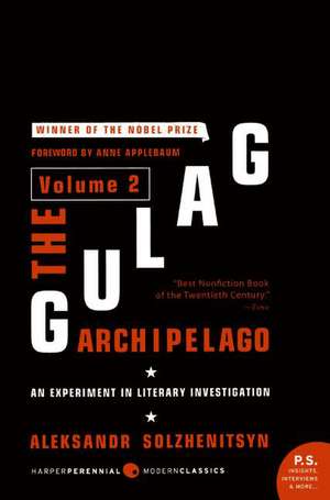 The Gulag Archipelago [Volume 2]: An Experiment in Literary Investigation de Aleksandr I. Solzhenitsyn