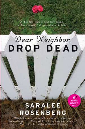 Dear Neighbor, Drop Dead de Saralee Rosenberg