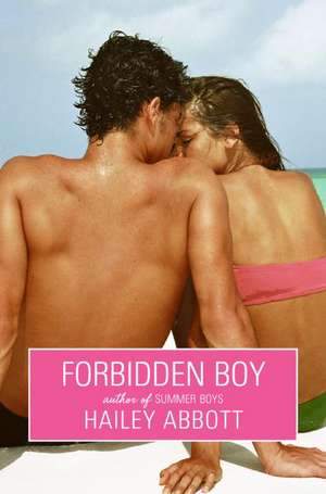 Forbidden Boy de Hailey Abbott