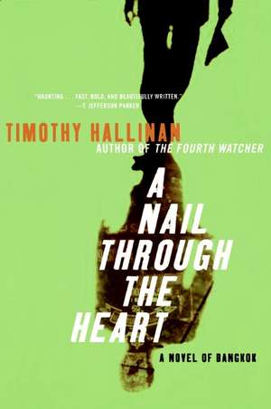 A Nail Through the Heart: A Novel of Bangkok de Timothy Hallinan