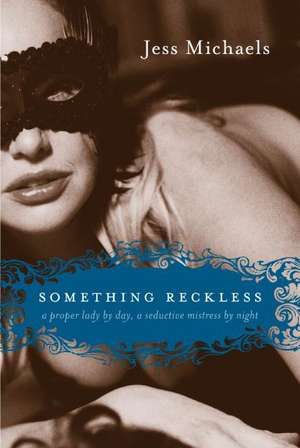 Something Reckless de Jess Michaels