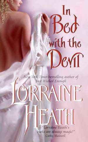 In Bed With the Devil de Lorraine Heath