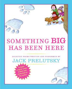 Something Big Has Been Here CD de Jack Prelutsky