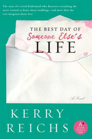 The Best Day of Someone Else's Life de Kerry Reichs