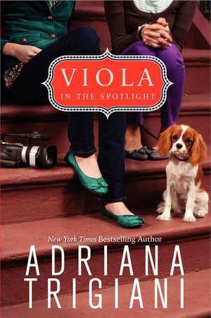 Viola in the Spotlight de Adriana Trigiani