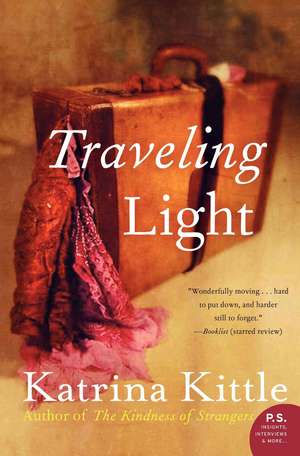 Traveling Light: A Novel de Katrina Kittle