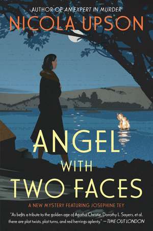 Angel with Two Faces: A Mystery Featuring Josephine Tey de Nicola Upson