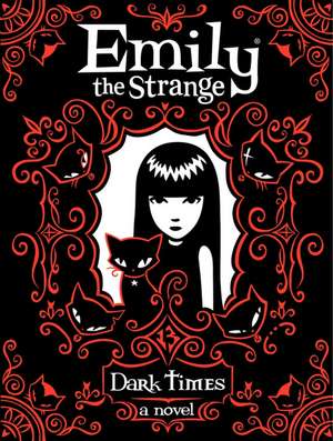 Emily the Strange: Dark Times de Rob Reger