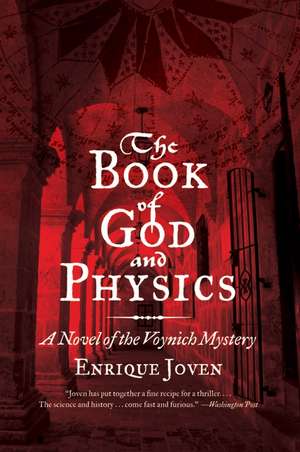 The Book of God and Physics: A Novel of the Voynich Mystery de Enrique Joven