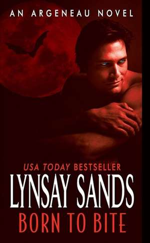 Born to Bite: An Argeneau Novel de Lynsay Sands