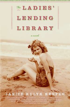 The Ladies' Lending Library: A Novel de Janice Kulyk Keefer