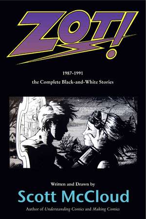 Zot!: The Complete Black and White Collection: 1987-1991 de Scott McCloud