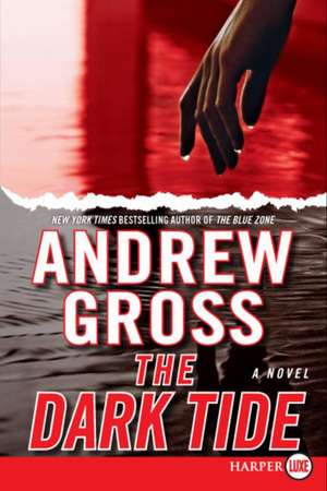 The Dark Tide de Andrew Gross