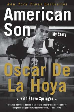 American Son: My Story de Oscar De La Hoya