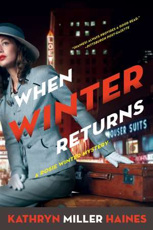 When Winter Returns: A Rosie Winter Mystery de Kathryn Miller Haines