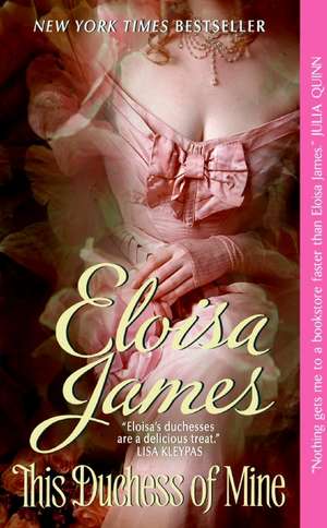 This Duchess of Mine de Eloisa James