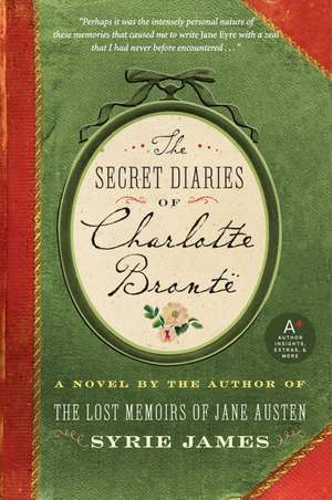 The Secret Diaries of Charlotte Bronte de Syrie James