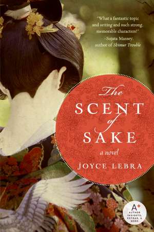 The Scent of Sake de Joyce Lebra