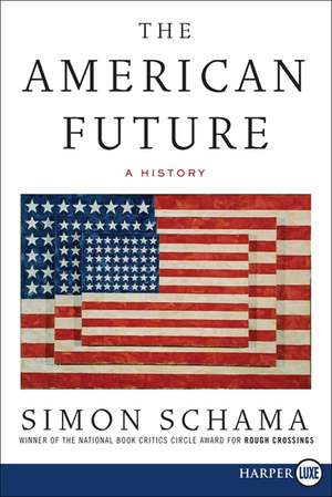 The American Future: A History de Simon Schama