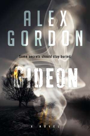 Gideon: A Novel de Alex Gordon