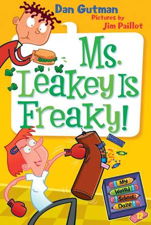 My Weird School Daze #12: Ms. Leakey Is Freaky! de Dan Gutman