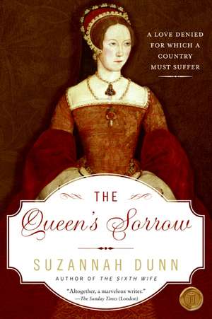The Queen's Sorrow: A Novel de Suzannah Dunn